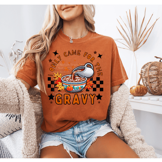 I Only Came for The Gravy DTF Transfer