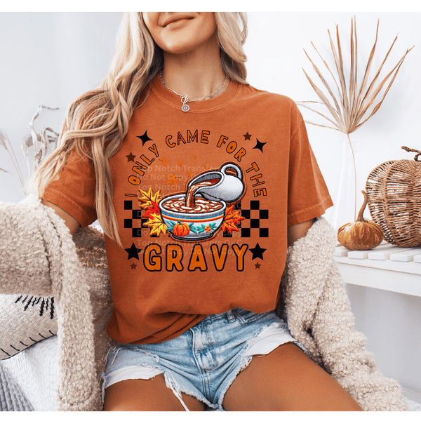 I Only Came for The Gravy DTF Transfer