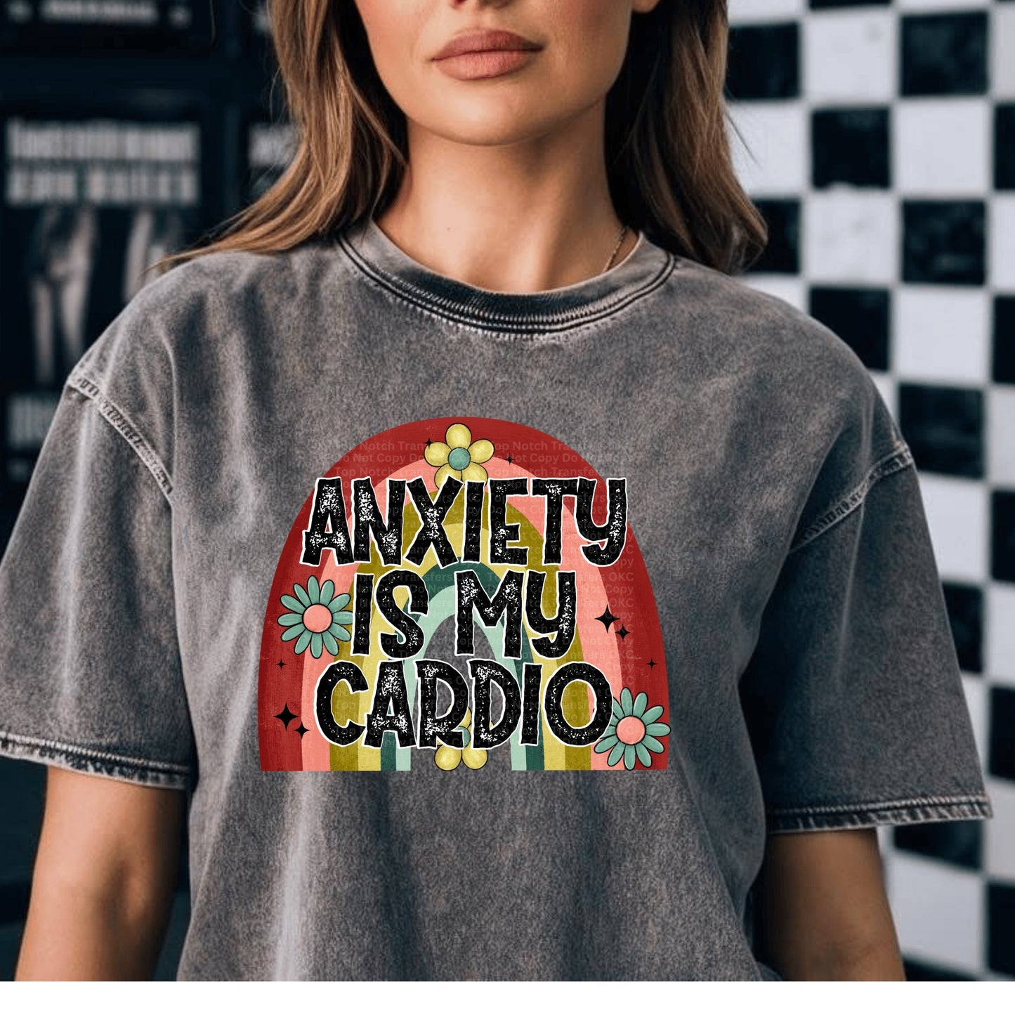 Anxiety Is My Cardio DTF Transfer