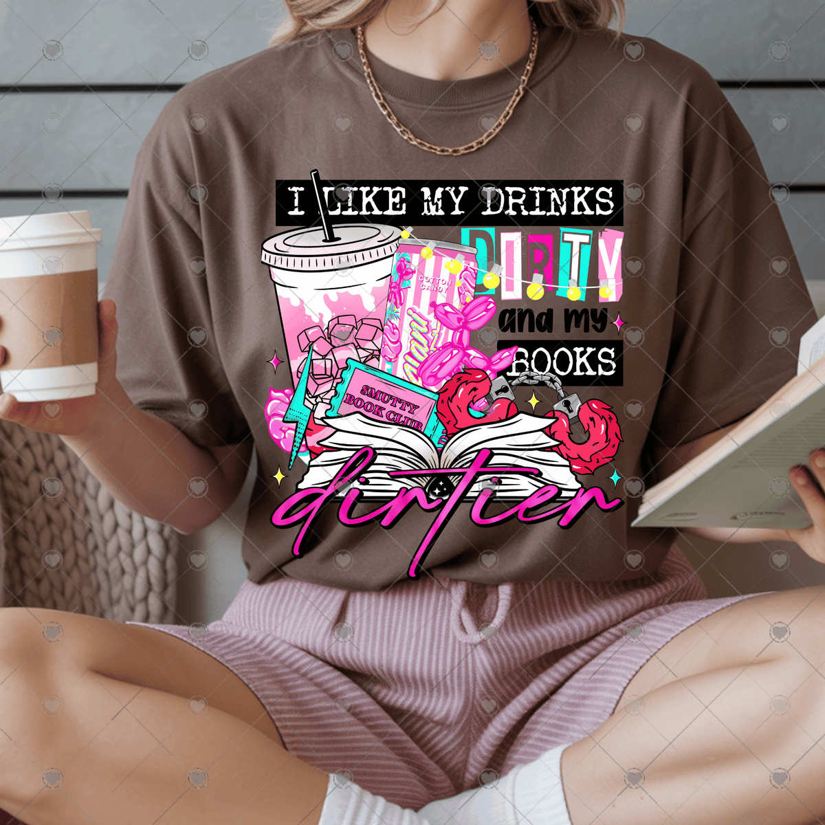 I like my Drinks dirty and my Books dirtier DTF Transfer