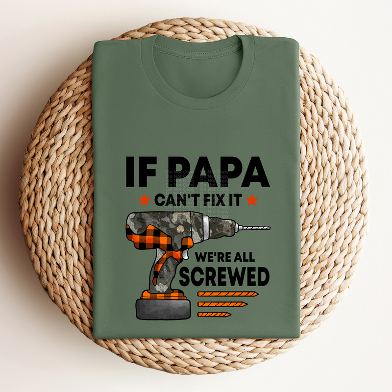 If Papa Can't Fix It, We're All Screwed Orange Plaid Drill DTF Transfer