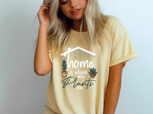 Home Is Where My Plants Are DTF Transfer