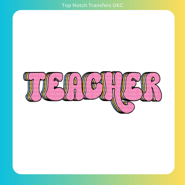 Teacher Groovy Font Stacked DTF Transfer