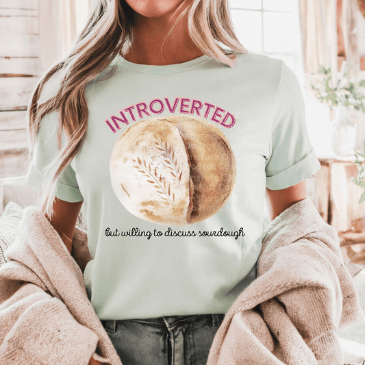 Introverted But Willing To Discuss Sour Dough DTF Transfers