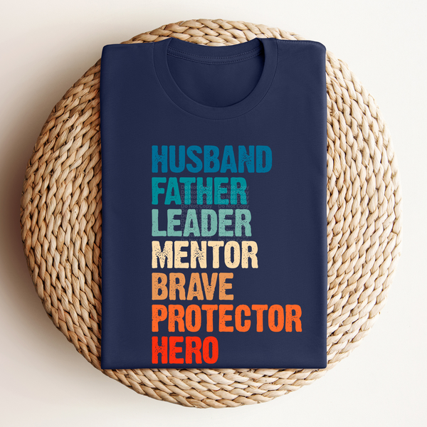 Husband Father Leader Mentor Brave Protector Hero DTF Transfer