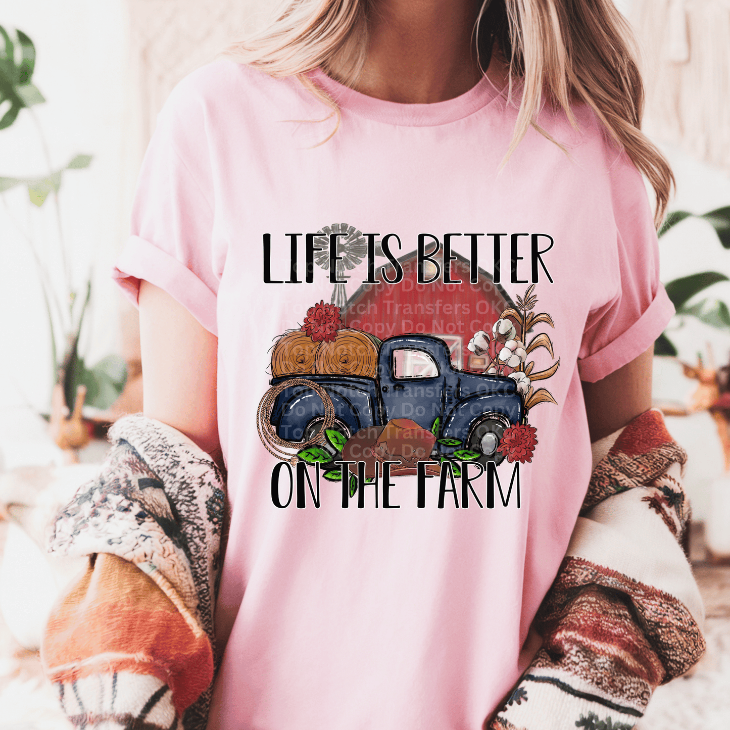 Life Is Better On The Farm DTF Transfers