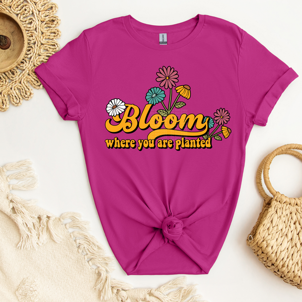 Bloom Where You Are Planted Flowers DTF Transfer