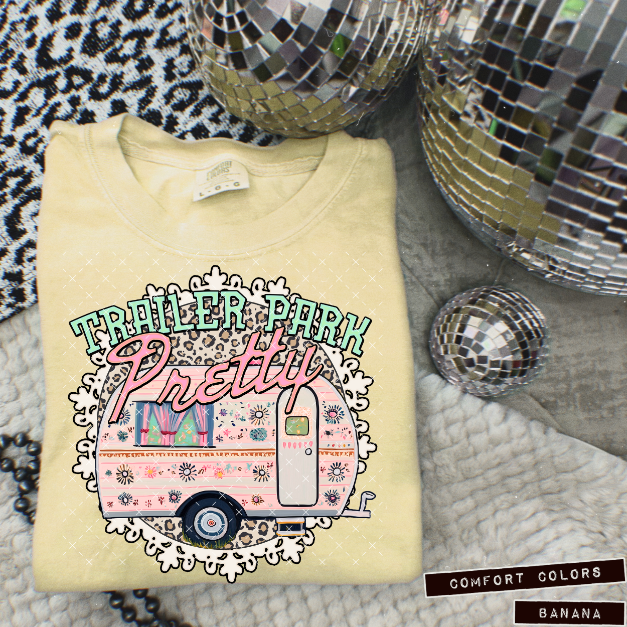 Trailer Park Pretty  - DTF Transfer