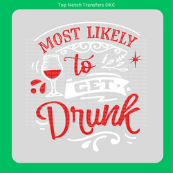 Most likely to Get Drunk Red/Wh DTF Transfer