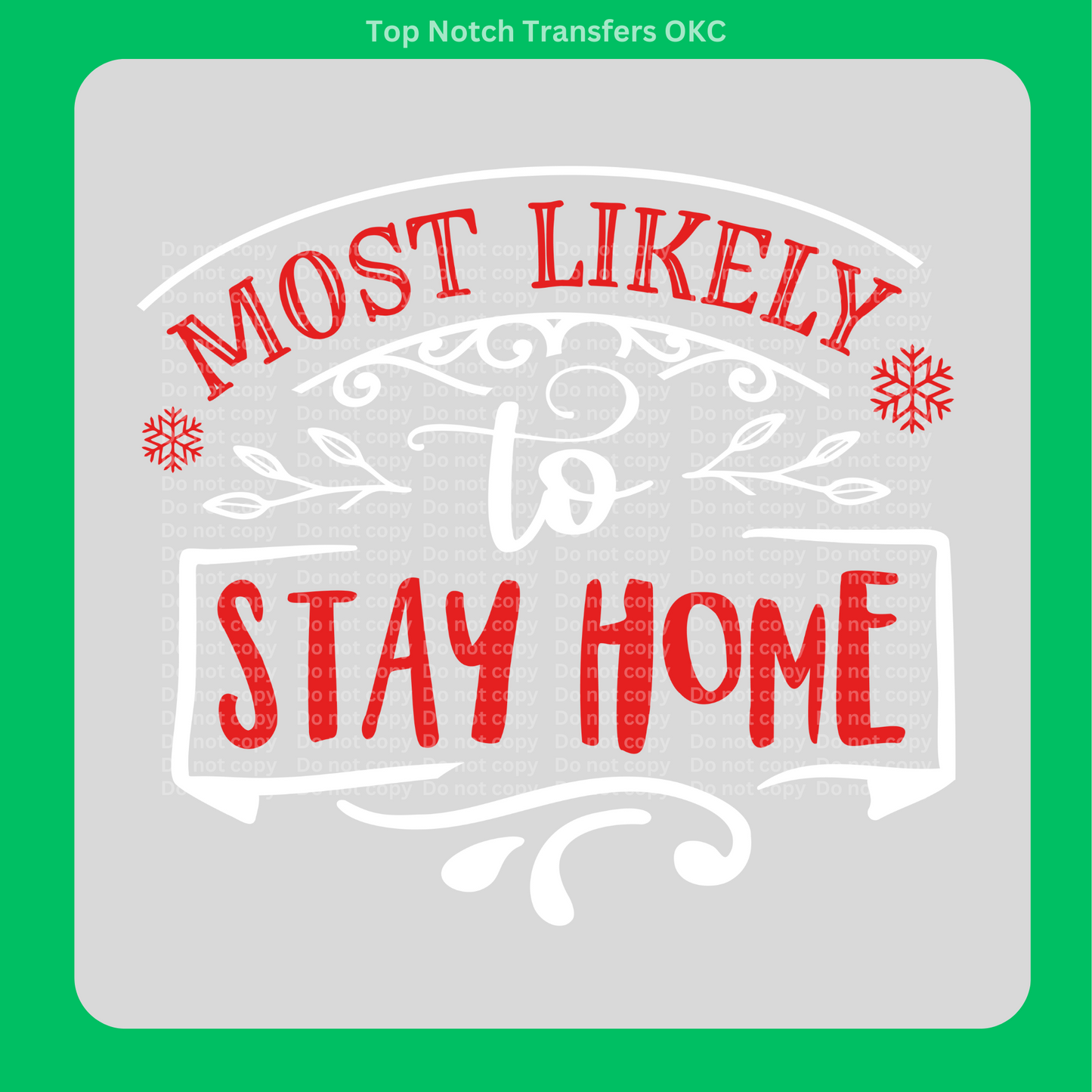 Most likely to Stay Home Wht/Red DTF Transfer