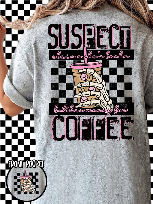 Suspect- has money for Coffee Pink DTF Transfer