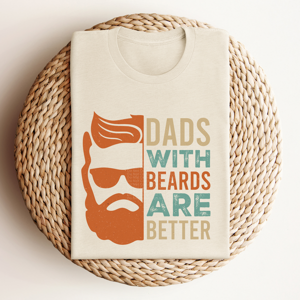 Dads With Beards Are Better DTF Transfer