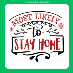 Most likely to Stay Home Red/Blk DTF Transfer