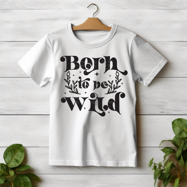 Born To Be Wild DTF Transfer