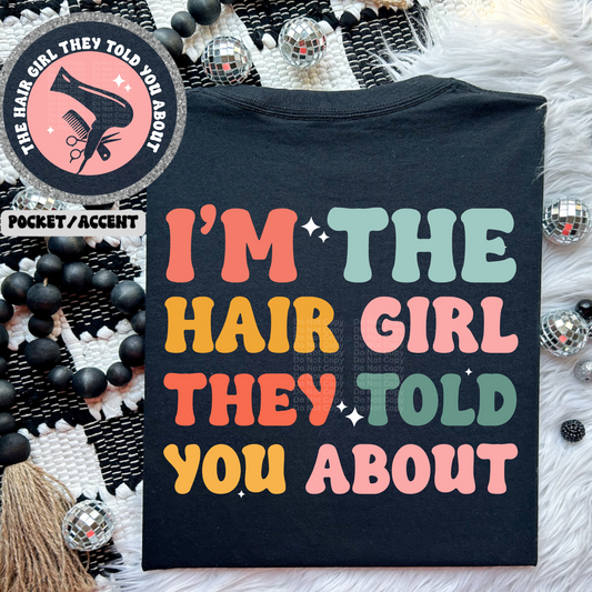 I'm The Hair Girl They Told You About DTF Transfer