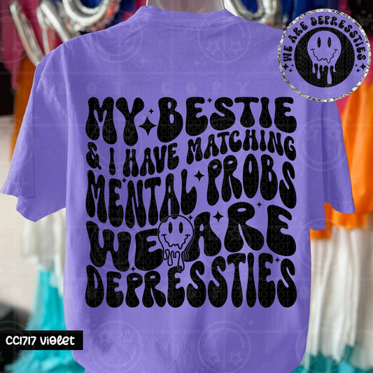 My Bestie & I Have Matching Mental Probs DTF Transfer