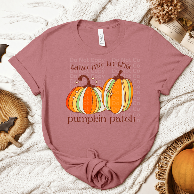 Take me to the Pumpkin Patch DTF Transfer