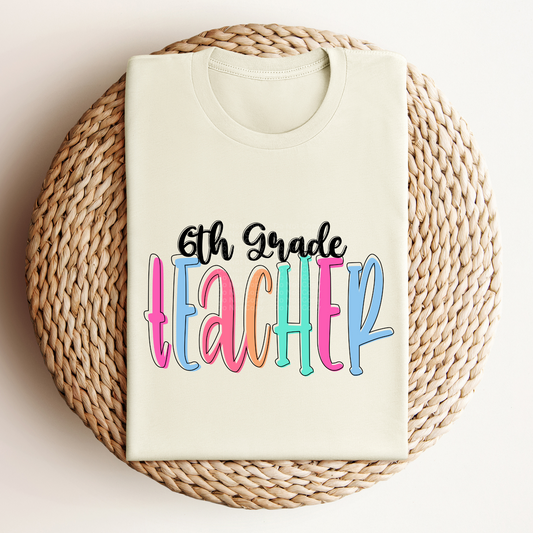 6th Grade Teacher - Colored Names/Occupations DTF Transfer