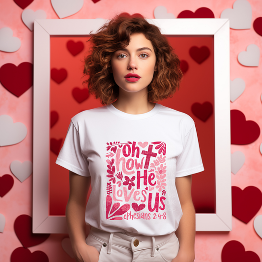 Oh, How He Loves Us Ephesians 2:4-8 Pink DTF Transfer
