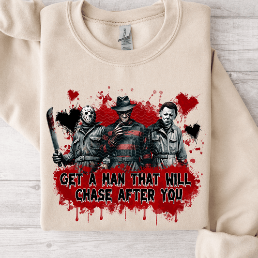 Get A Man That Will Chase After You DTF Transfer