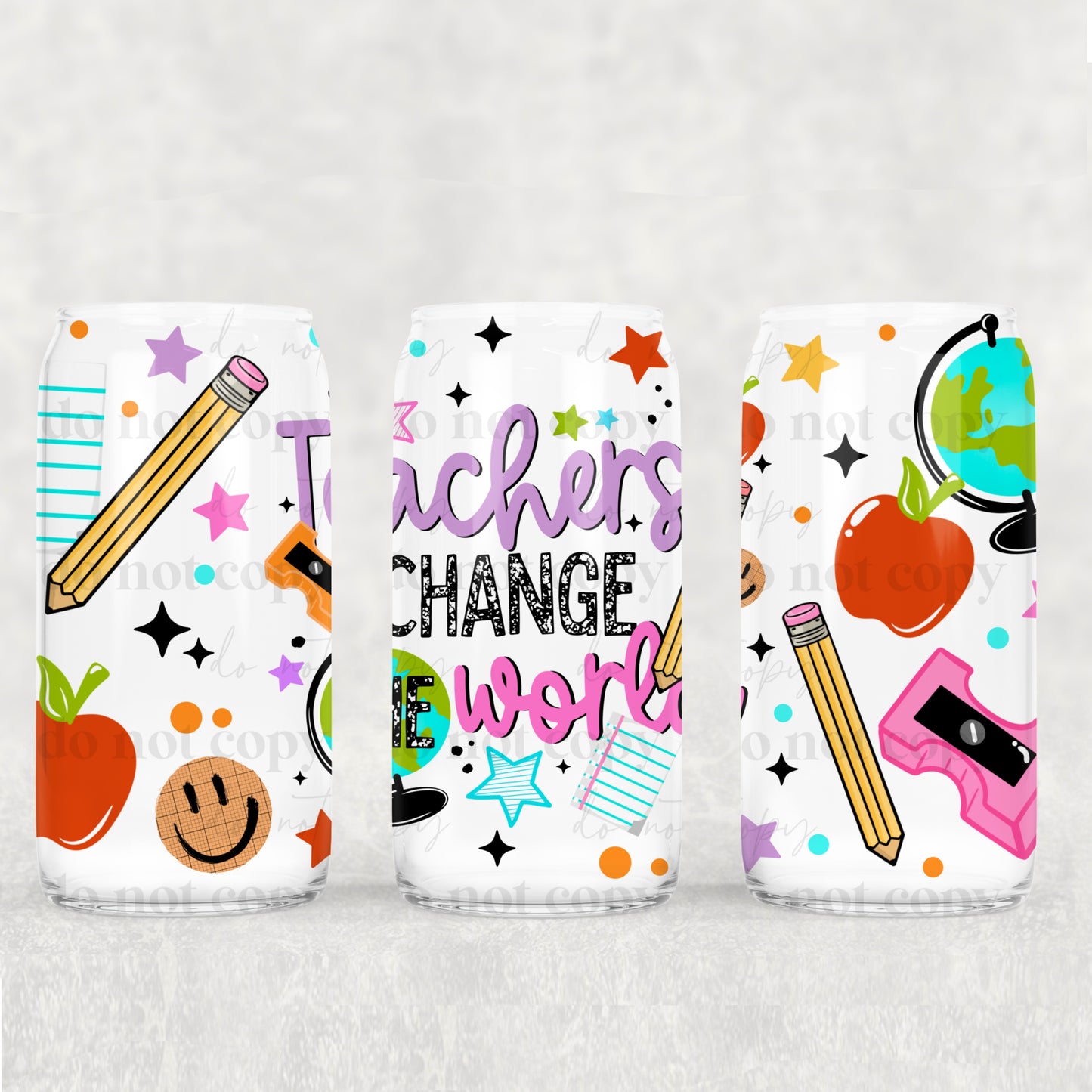 Teachers Change The World UV DTF 16 oz Cup Wrap *CSC_May26*