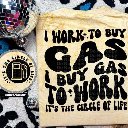 Gas It's The Circle Of Life DTF Transfer