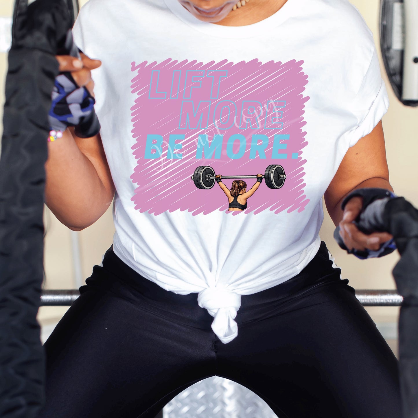 Lift More Be More DTF Transfer