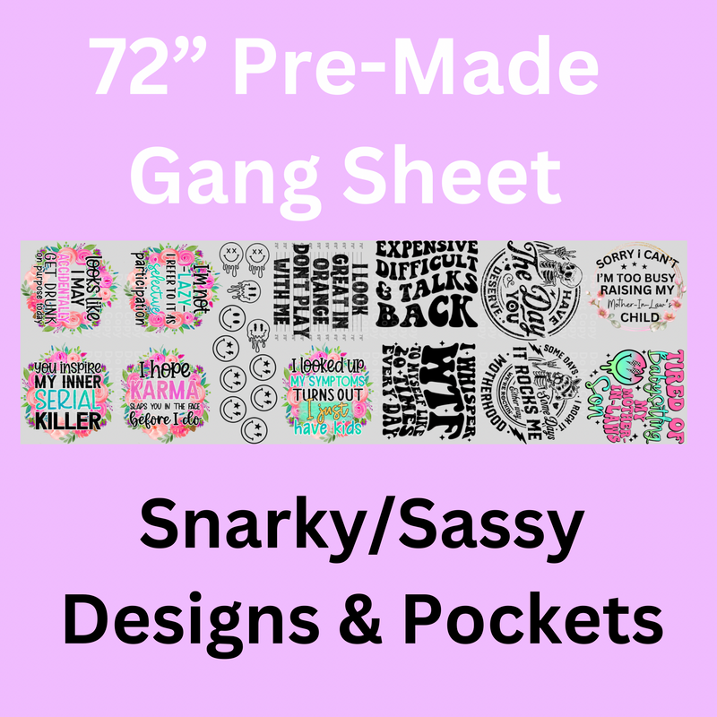 72” Snarky/Sassy Gang Sheet