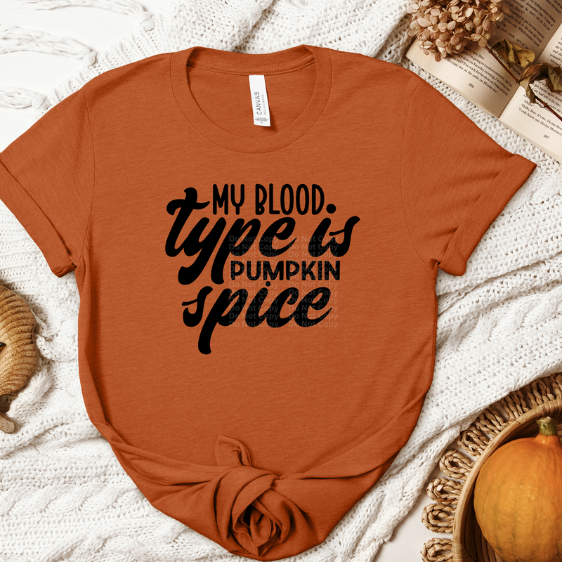 My Blood Type Is Pumpkin spice DTF Transfer