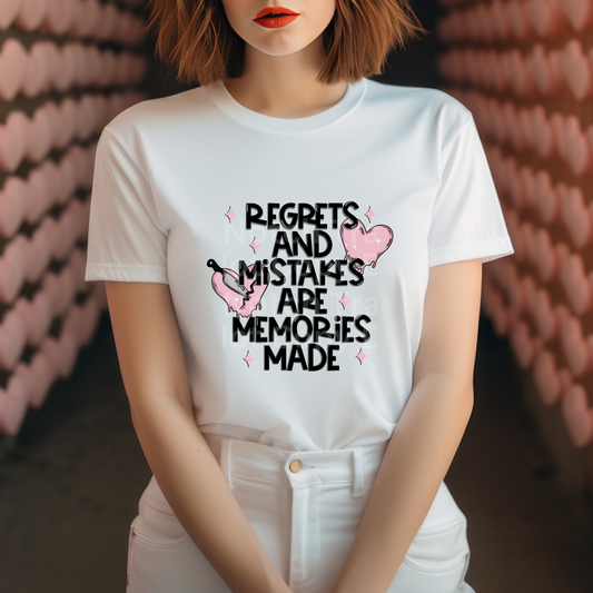 Regrets And Mistakes Are Memories Made DTF Transfer