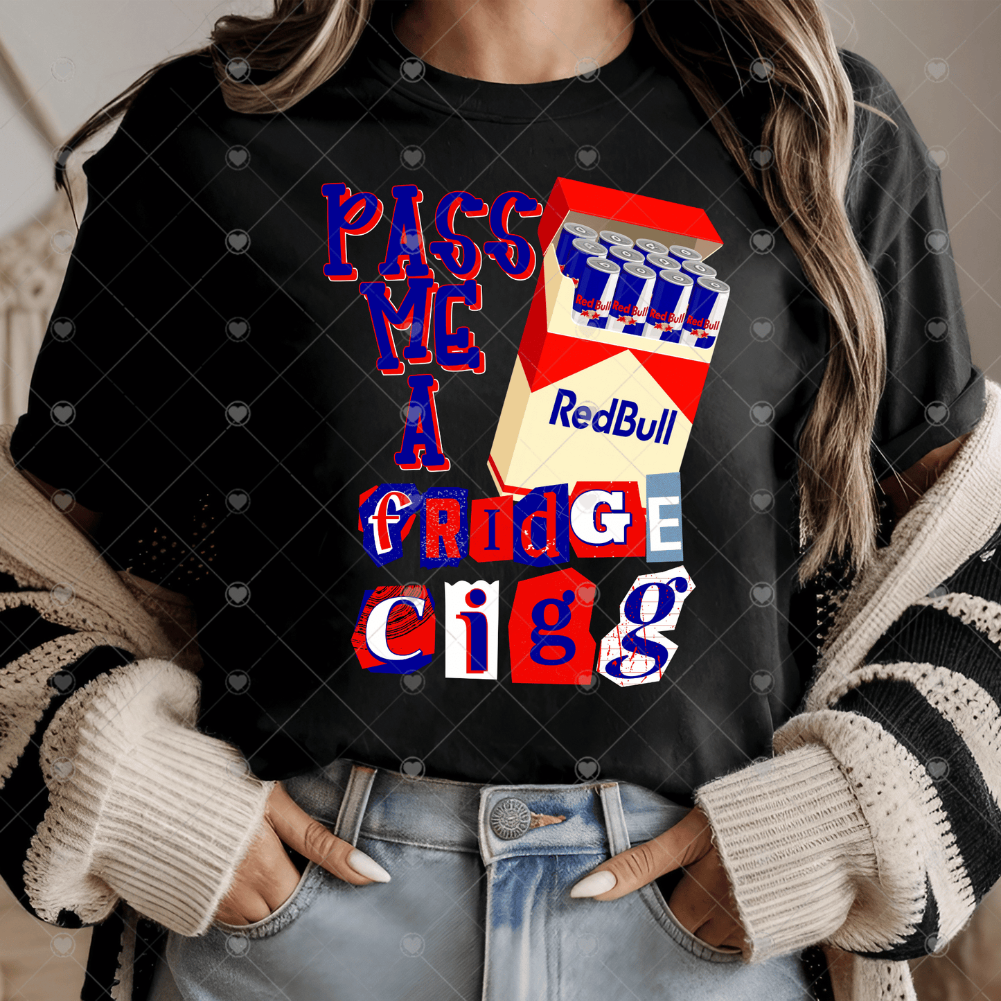 Pass Me A Fridge Cigg RB DTF Transfer