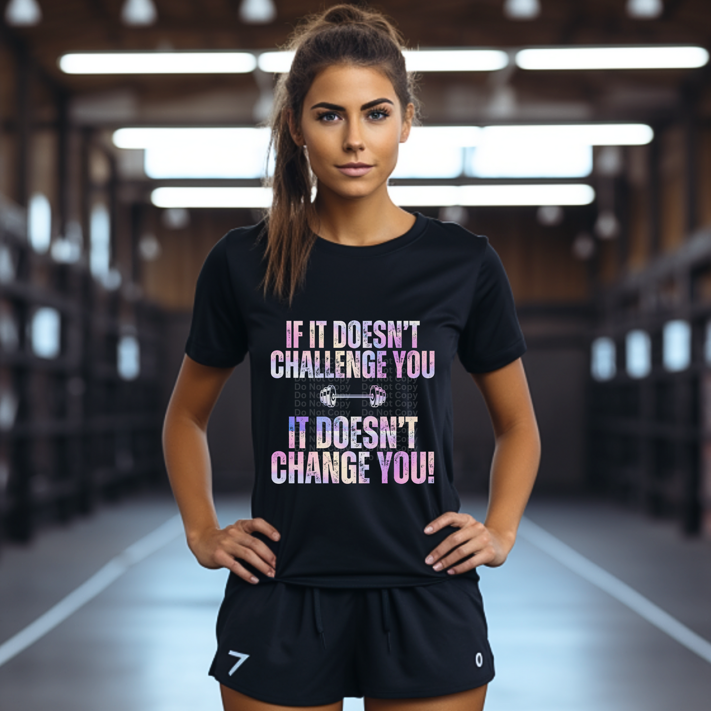 If It Doesn't Challenge You It Doesn't Change You DTF Transfer