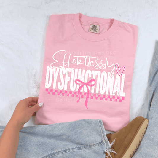 Effortlessly Dysfunctional - White DTF Transfer