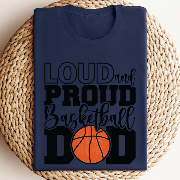 Loud & Proud Basketball Dad DTF Transfer