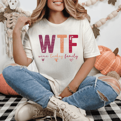 WTF Wine Turkey Family (Distressed) DTF Transfer