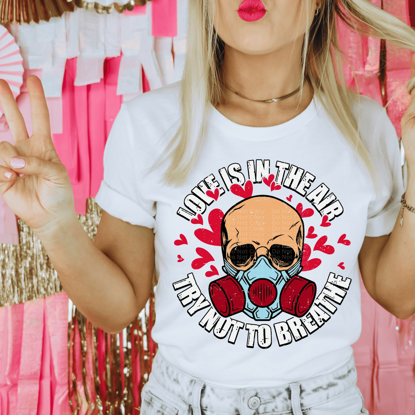 Love is in the air, try not to breathe DTF Transfer