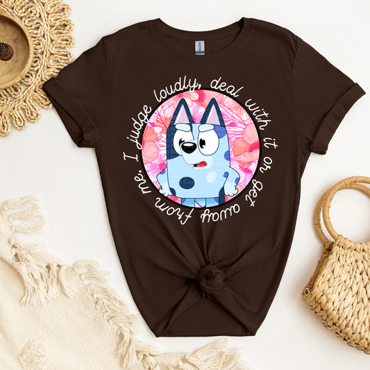 Blue Dog - I Judge Loudly Deal with It or Get Away  (White) DTF Transfer