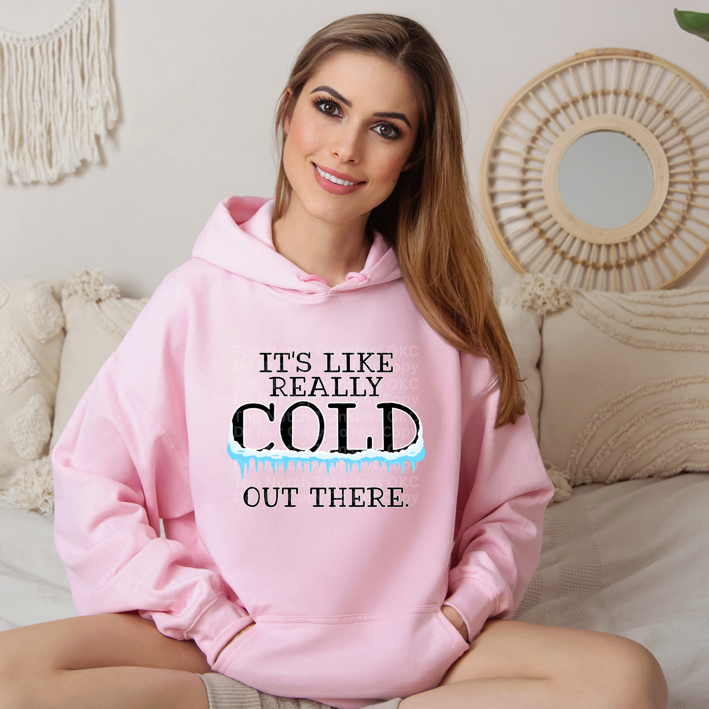 It's Like Really Cold Out There DTF Transfer