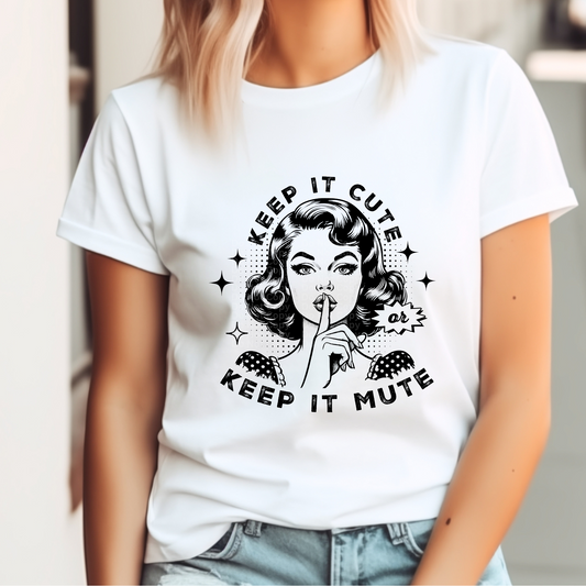 Keep It Cute Keep It Mute (Black) DTF Transfer