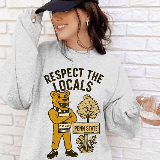 Respect The Locals- Penn State DTF Transfer