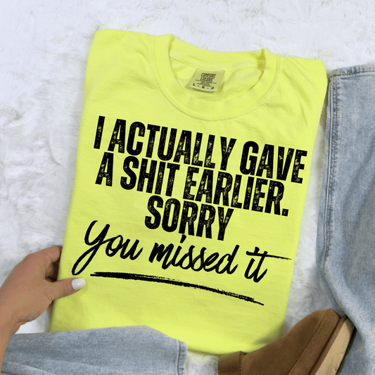 I Actually Gave A Shit Earlier DTF Transfer