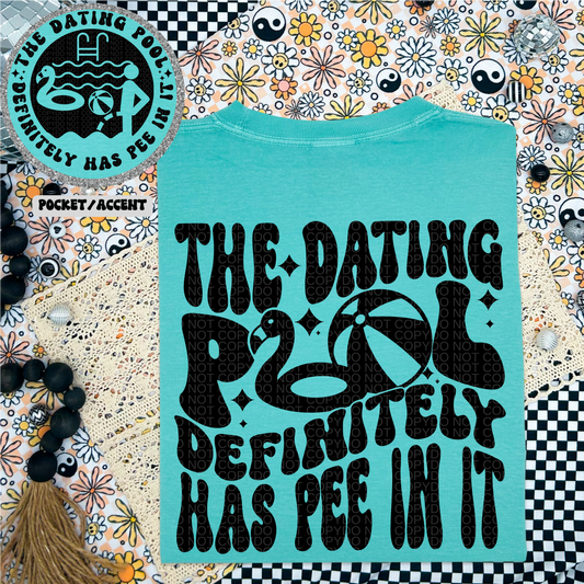 The dating pool definitely has pee in it DTF Transfer