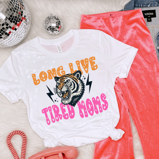 Long Live Tired Moms DTF Transfer