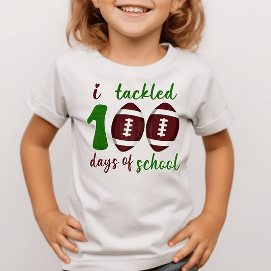 I Tackled 100 Days of School Football DTF Transfer