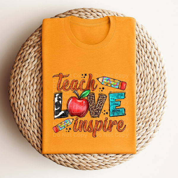 Teach Love Inspire Orange with Tye-dye Pencils DTF Transfer