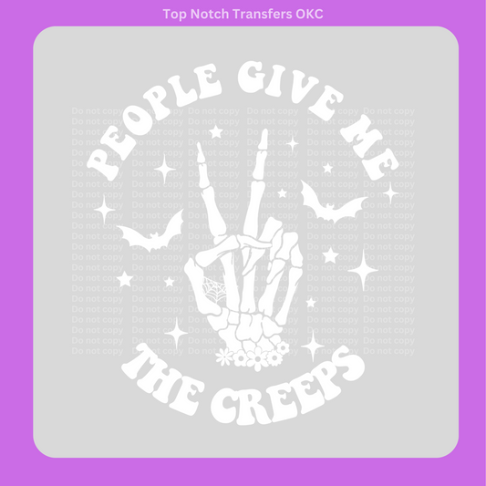 People give me the Creeps White DTF Transfer