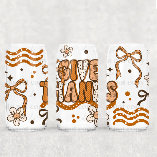 Give Thanks Fall Bows UV DTF 16 oz Cup Wrap *CSC 0925*