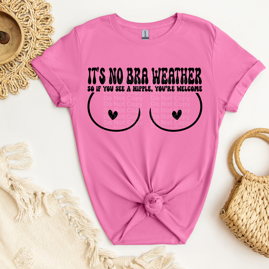 No Bra Weather 1 DTF Transfer