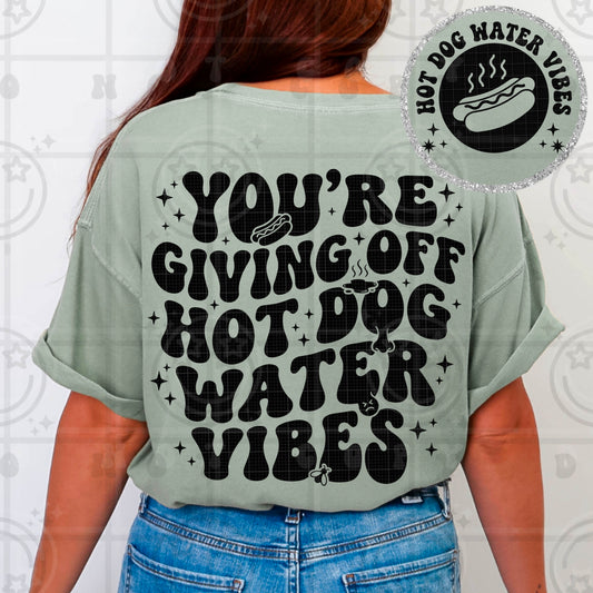 You’re Giving Hot Dog Water Vibes DTF Transfer