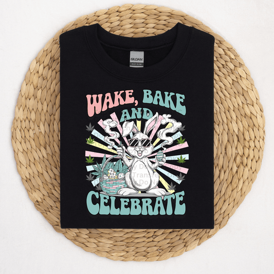 Wake Bake & Celebrate DTF Transfer